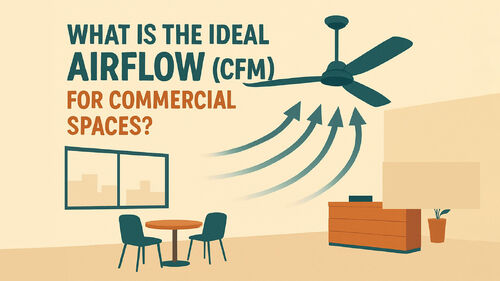 Najnowsze wiadomości o What Is the Ideal Airflow (CFM) for Commercial Spaces?